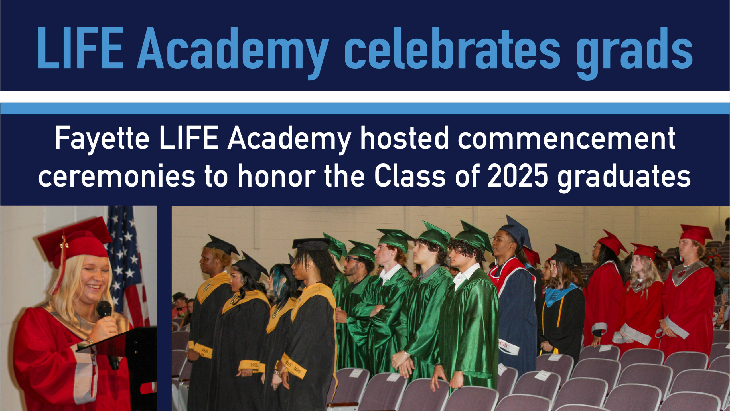 Fayette LIFE Academy celebrates Class of 2025 gr...